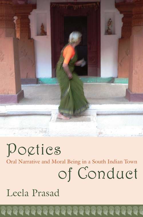 Book cover of Poetics of Conduct: Oral Narrative and Moral Being in a South Indian Town