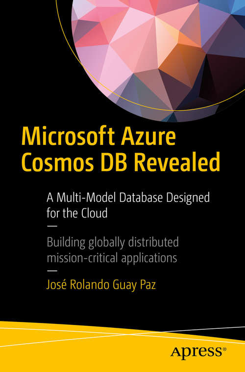 Book cover of Microsoft Azure Cosmos DB Revealed: A Multi-Model Database Designed for the Cloud (1st ed.)
