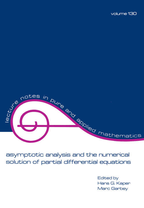 Book cover of Asymptotic Analysis and the Numerical Solution of Partial Differential Equations (1) (Lecture Notes in Pure and Applied Mathematics)