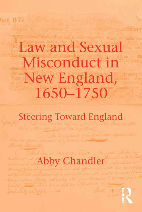 Book cover of Law and Sexual Misconduct in New England, 1650-1750: Steering Toward England