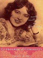 Book cover of Cupboards of Curiosity: Women, Recollection, and Film History