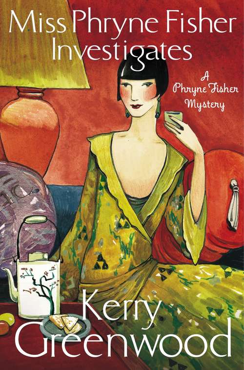 Book cover of Miss Phryne Fisher Investigates: Miss Phryne Fisher Investigates (Phryne Fisher #1)