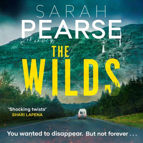 Book cover of The Wilds: The thrilling new mystery from the bestselling author of The Sanatorium (Elin Warner Series)