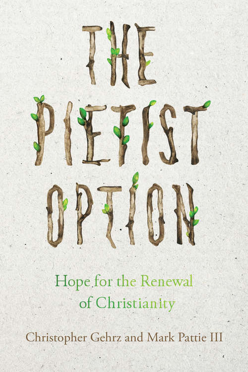 Book cover of The Pietist Option: Hope for the Renewal of Christianity