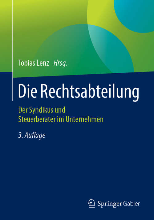 Book cover of Die Rechtsabteilung: Der Syndikus und Steuerberater im Unternehmen (3. Aufl. 2019)