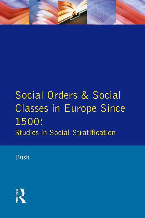 Book cover of Social Orders and Social Classes in Europe Since 1500: Studies in Social Stratification