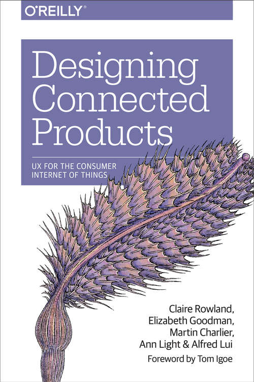 Book cover of Designing Connected Products: UX for the Consumer Internet of Things