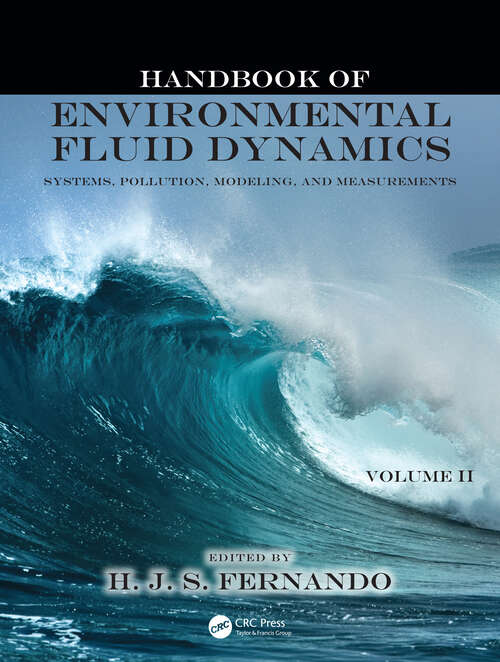 Book cover of Handbook of Environmental Fluid Dynamics, Volume Two: Systems, Pollution, Modeling, and Measurements