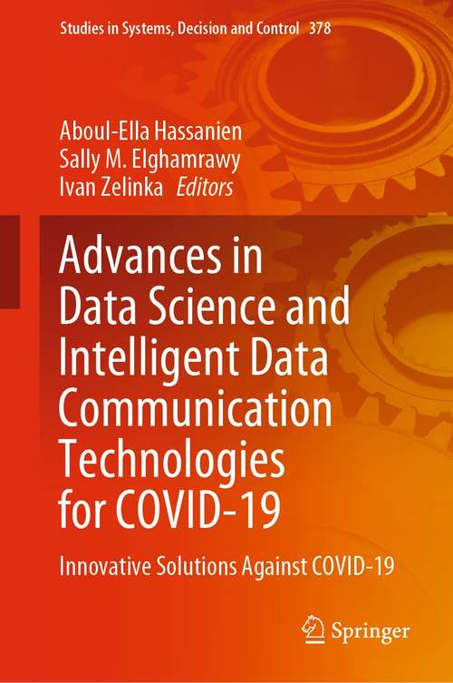 Book cover of Advances in Data Science and Intelligent Data Communication Technologies for COVID-19: Innovative Solutions Against COVID-19 (1st ed. 2022) (Studies in Systems, Decision and Control #378)