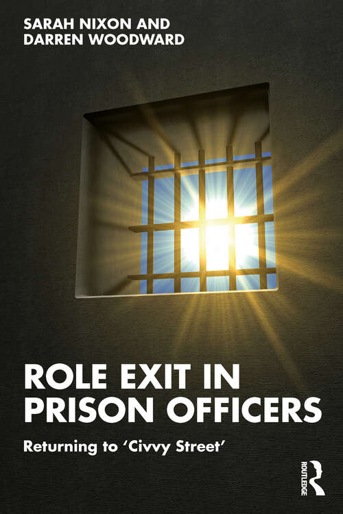 Book cover of Role Exit in Prison Officers: Returning to ‘Civvy Street’