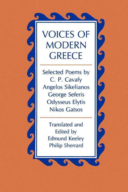 Book cover of Voices of Modern Greece: Selected Poems by C. P. Cavafy, Angelos Sikelianos, George Seferis, Odysseus Elytis, Nikos Gatsos