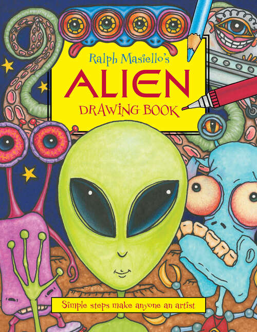 Book cover of Ralph Masiello's Alien Drawing Book (Ralph Masiello's Drawing Books)