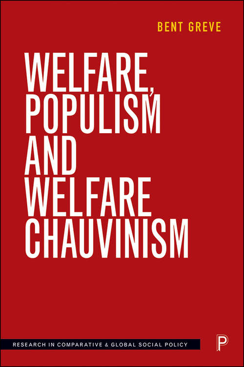 Book cover of Welfare, Populism and Welfare Chauvinism (Research in Comparative and Global Social Policy)