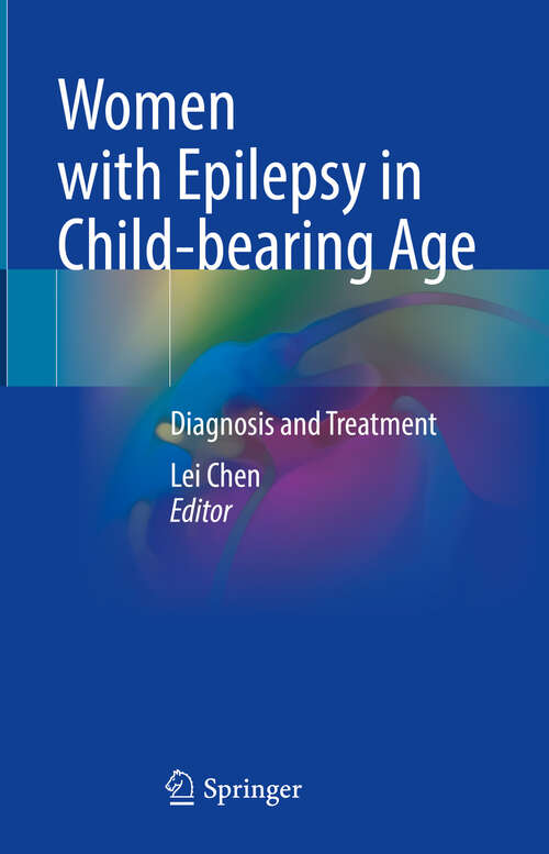 Book cover of Women with Epilepsy in Child-bearing Age: Diagnosis and Treatment (2024)