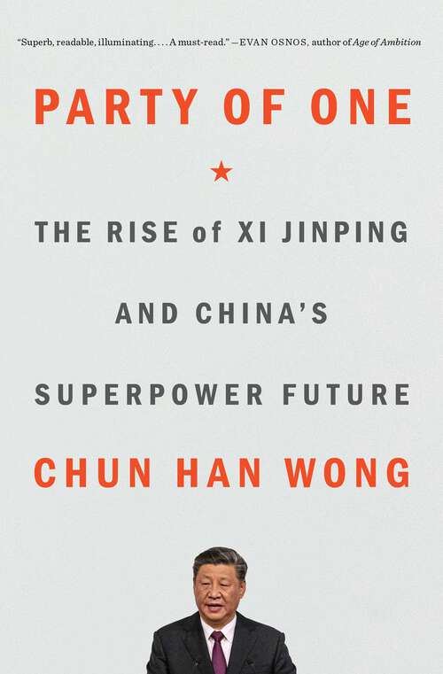 Book cover of Party of One: The Rise of Xi Jinping and China's Superpower Future