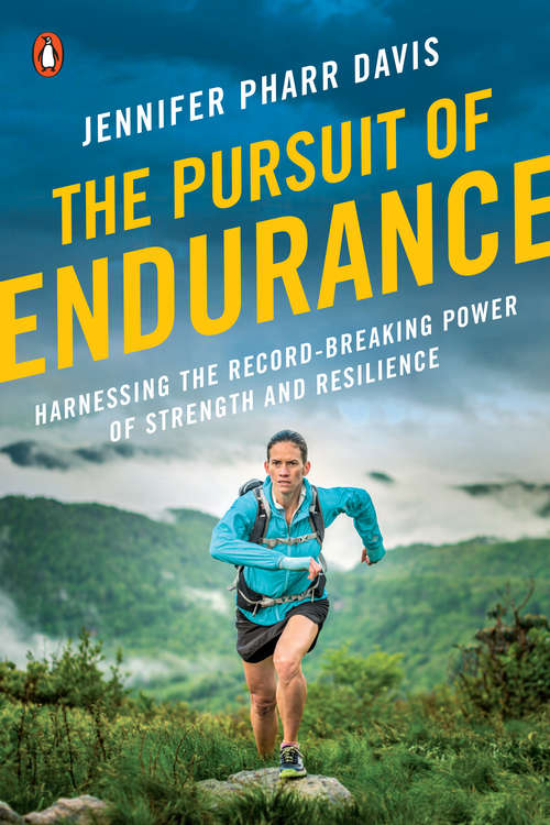 Book cover of The Pursuit of Endurance: Harnessing the Record-Breaking Power of Strength and Resilience