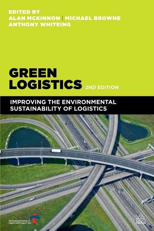 Book cover of Green Logistics: Improving the Environmental Sustainability of Logistics