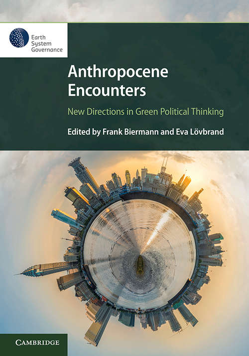 Book cover of Anthropocene Encounters: New Directions in Green Political Thinking
