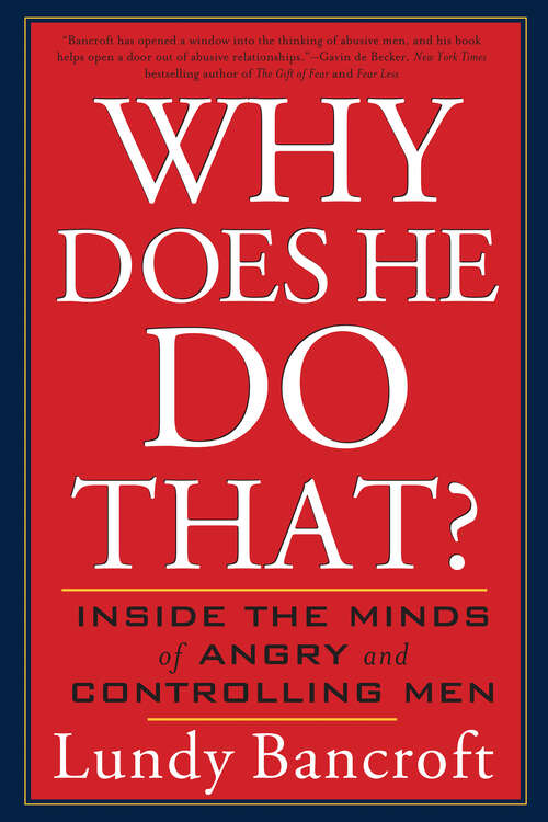 Book cover of Why Does He Do That?: Inside the Minds of Angry and Controlling Men (Stylecity Ser.)