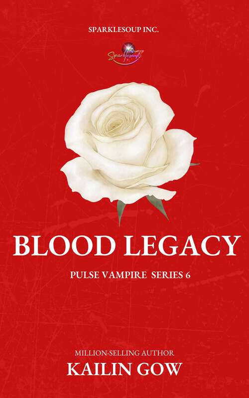 Book cover of Blood Legacy (PULSE Vampires Series #6)