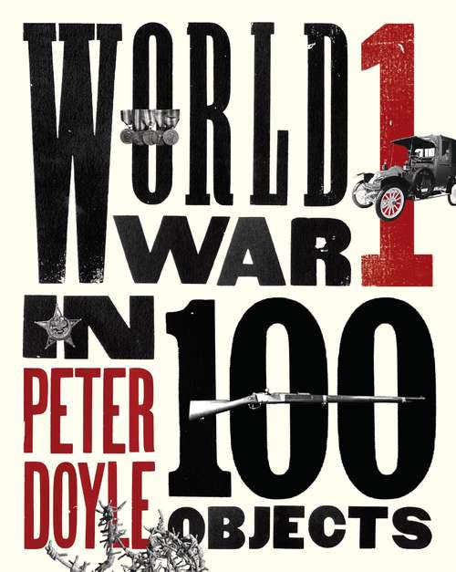 Book cover of World War I in 100 Objects