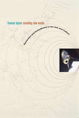Book cover of Sounding New Media: Immersion and Embodiment in the Arts and Culture