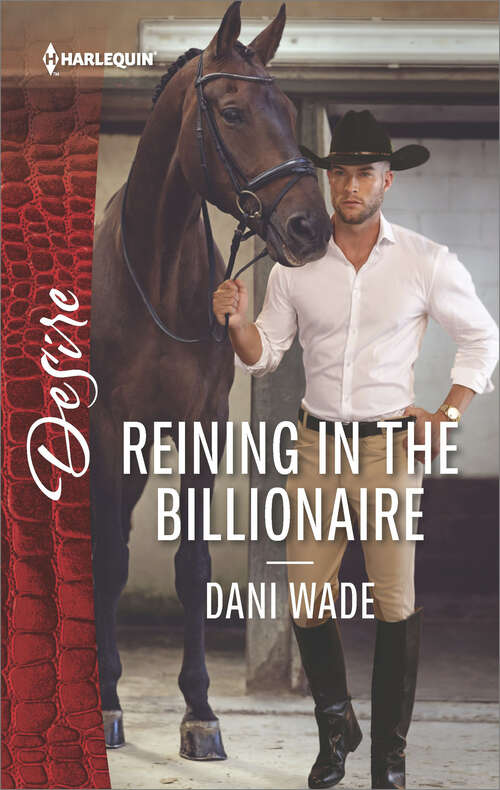 Book cover of Reining in the Billionaire: A Scandalous Billionaire Romance