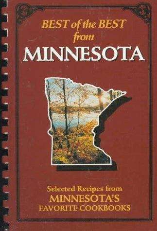 Book cover of Best of the Best from Minnesota: Selected Recipes from Minnesota's Favorite Cookbooks