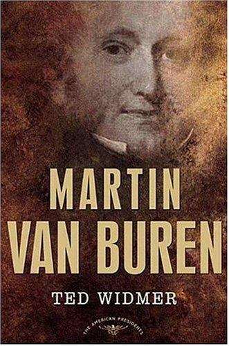Book cover of Martin Van Buren (The American Presidents Series)