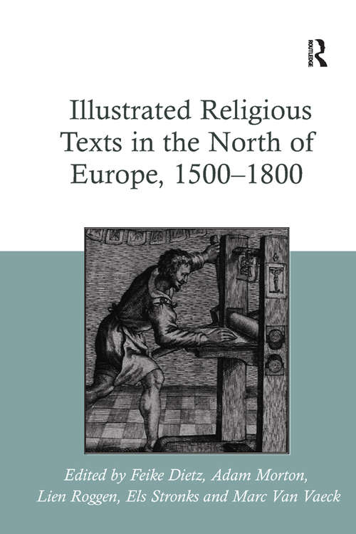 Book cover of Illustrated Religious Texts in the North of Europe, 1500-1800