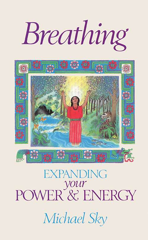 Book cover of Breathing: Expanding Your Power and Energy