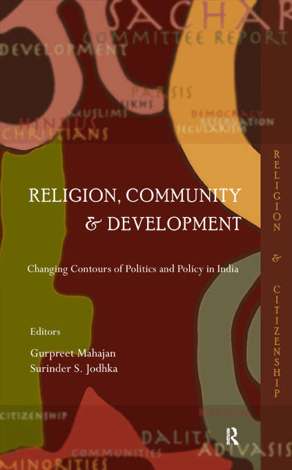 Book cover of Religion, Community and Development: Changing Contours of Politics and Policy in India (Religion and Citizenship)