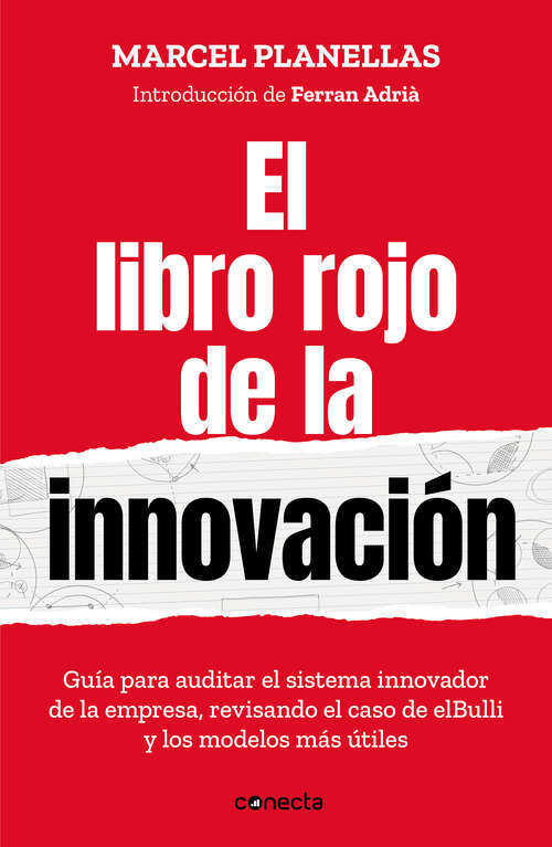 Book cover of El libro rojo de la innovación (con introducción de Ferran Adrià): Guía para auditar el sistema innovador de la empresa revisando el caso de elBulli y los modelos más útiles