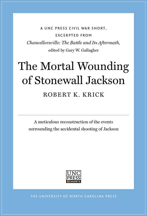 Book cover of The Mortal Wounding of Stonewall Jackson