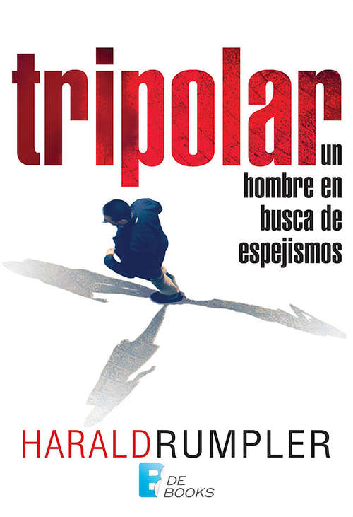 Book cover of Tripolar: Un hombre en busca de espejismos