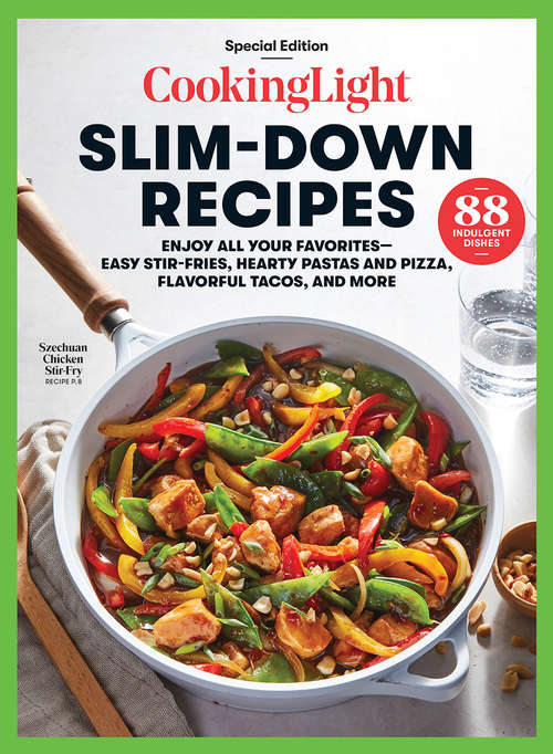 Book cover of COOKING LIGHT Slim-Down Recipes: 88 Indulgent Dishes