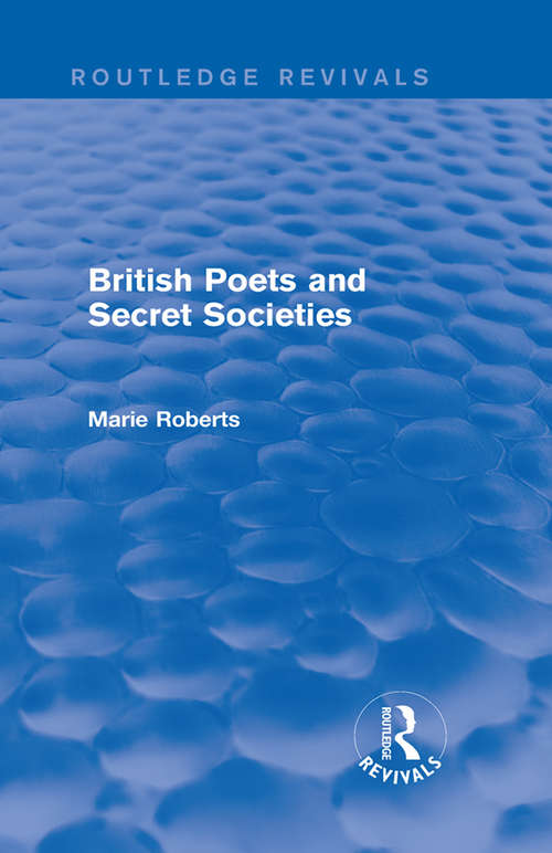 Book cover of British Poets and Secret Societies (Routledge Revivals)