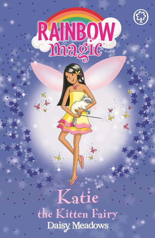Book cover of Katie The Kitten Fairy: The Pet Keeper Fairies Book 1 (Rainbow Magic #1)