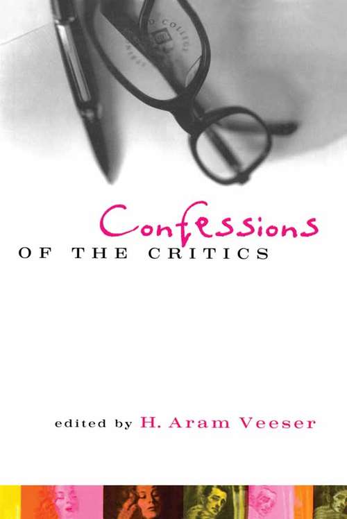 Book cover of Confessions of the Critics: North American Critics' Autobiographical Moves