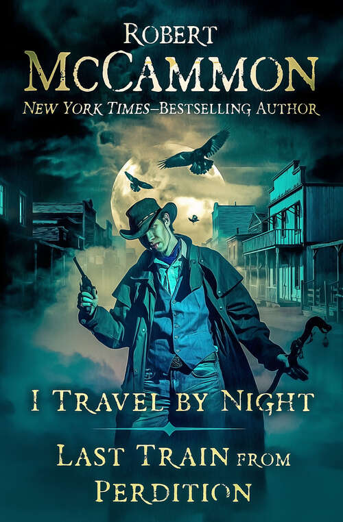 Book cover of I Travel by Night and Last Train from Perdition (Digital Original) (I Travel by Night)