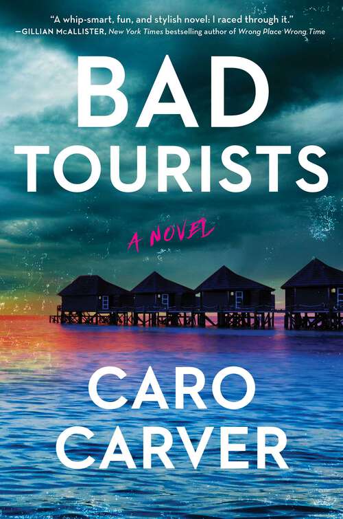 Book cover of Bad Tourists: A Novel