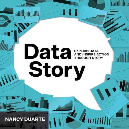 Book cover of Datastory: Explain Data and Inspire Action Through Story