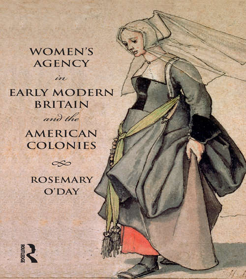 Book cover of Women's Agency in Early Modern Britain and the American Colonies (Themes In British Social History)