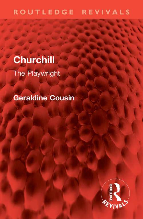 Book cover of Churchill: The Playwright (Routledge Revivals)