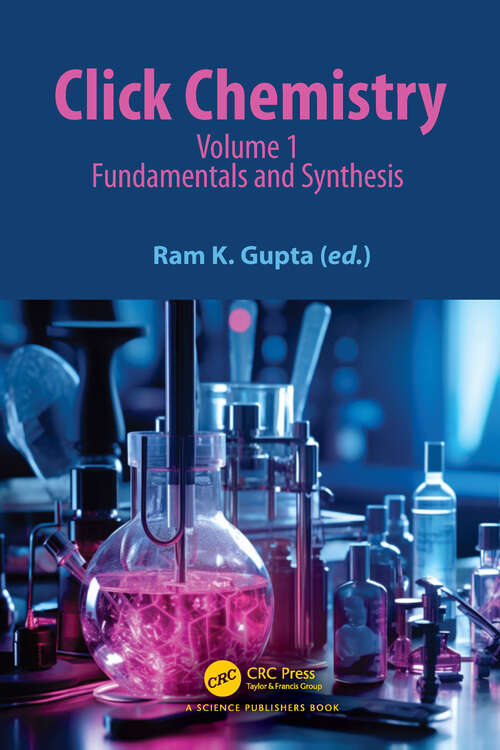 Book cover of Click Chemistry: Volume 1: Fundamentals and Synthesis