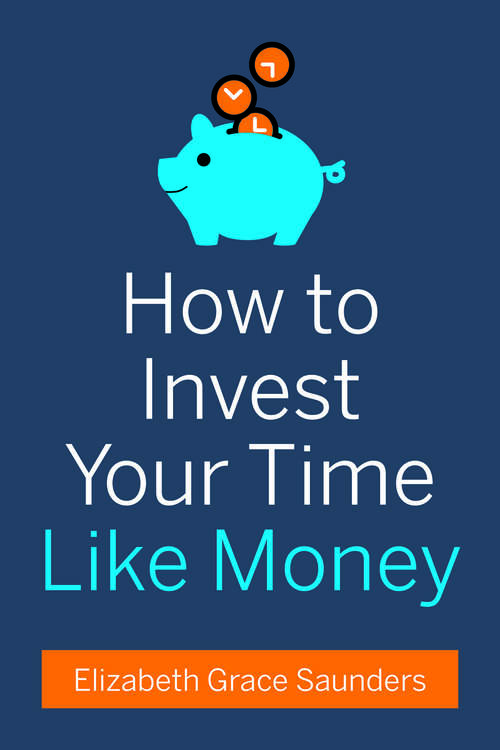 Book cover of How to Invest Your Time Like Money