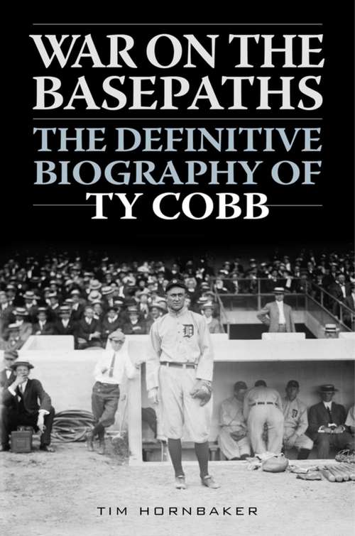 Book cover of War on the Basepaths: The Definitive Biography of Ty Cobb