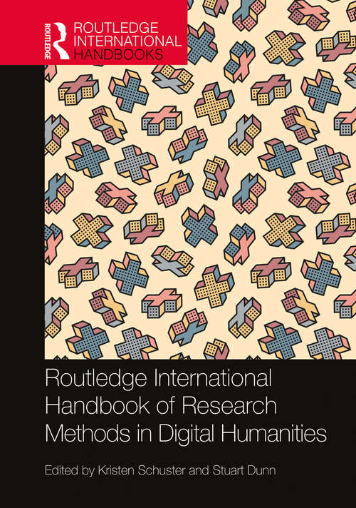 Book cover of Routledge International Handbook of Research Methods in Digital Humanities