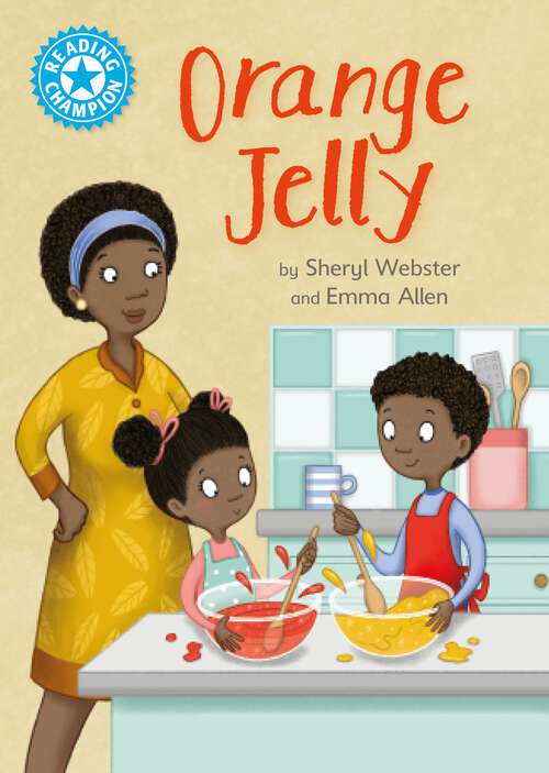 Book cover of Orange Jelly: Independent Reading Blue 4 (Reading Champion #599)