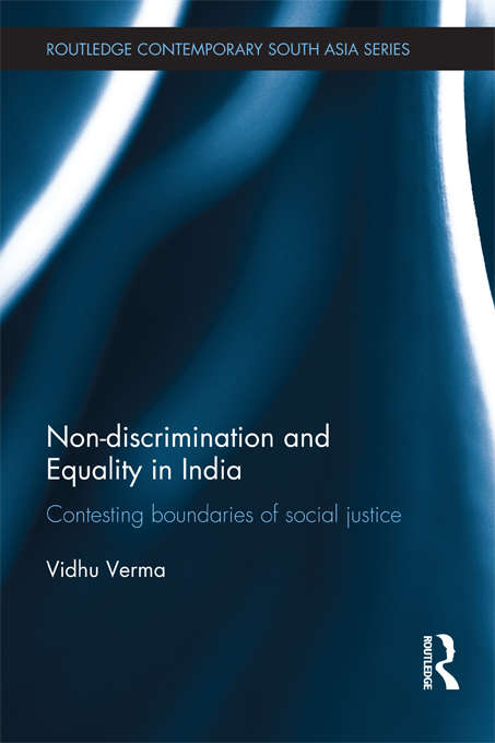 Book cover of Non-discrimination and Equality in India: Contesting Boundaries of Social Justice (Routledge Contemporary South Asia Series)